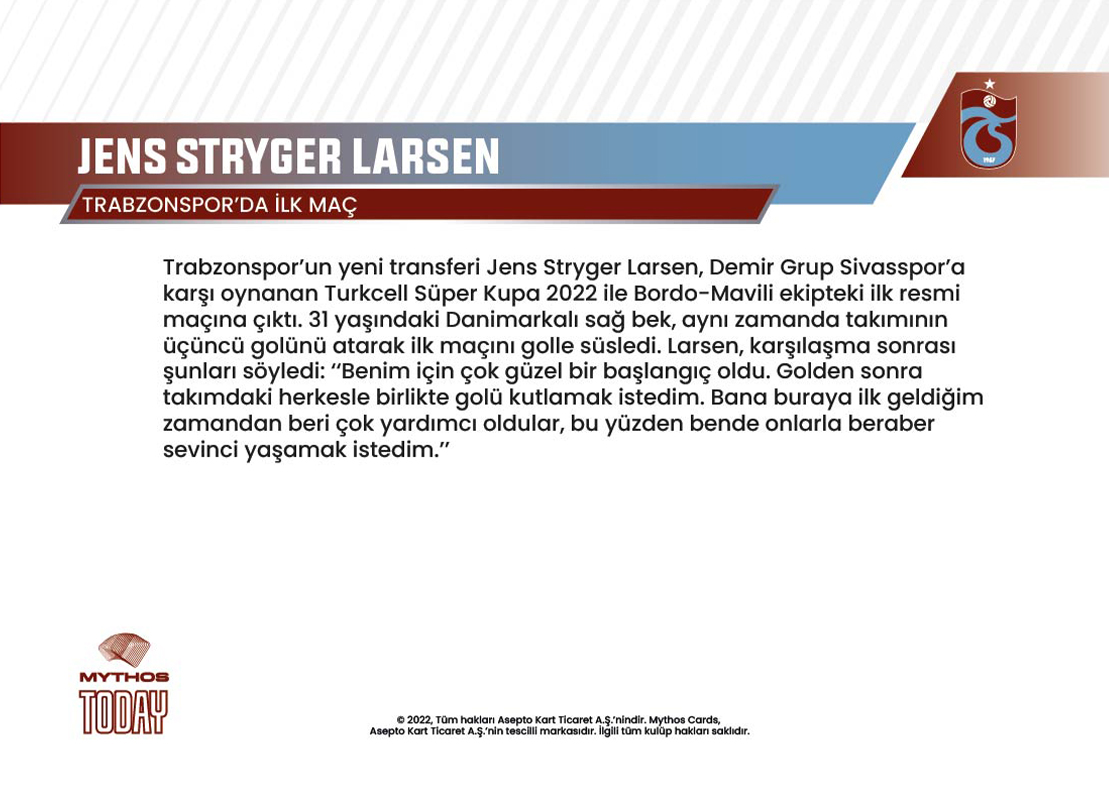 JENS STRYGER LARSEN / Trabzonspor'da İlk Maç - Mythos Cards