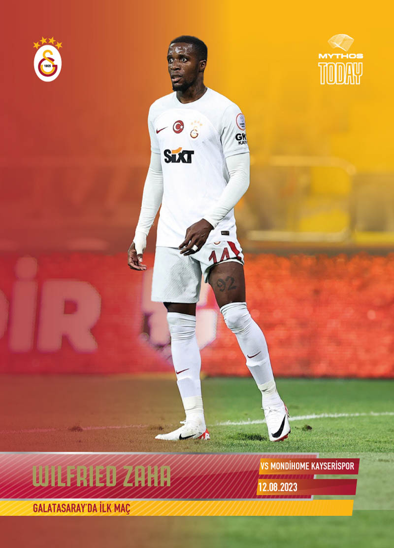 WILFRIED ZAHA / Galatasaray'da İlk Maç (1/1) - Mythos Cards