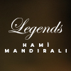 Legends Hami Mandıralı
